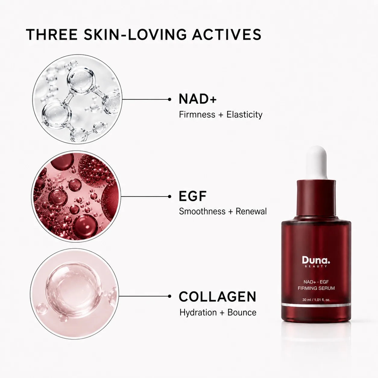NAD+, EGF and collagen ingredients in Duna Beauty Firming Serum for hydrated, bouncy-looking skin